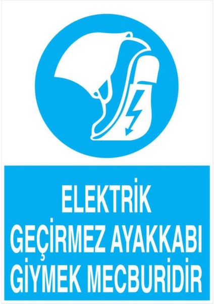 Elektrik Geçirmez Ayakkabı Giymek Mecburidir Yapışkanlı Sticker 35X50 cm