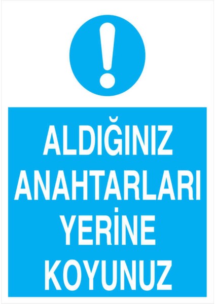 Aldığınız Anahtarları Yerine Koyunuz Yapışkanlı Sticker 15X25 cm