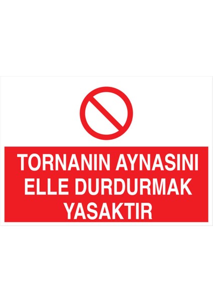 Esinti Reklam Tornanın Aynanı Elle Durdurmak Yasaktır Yapışkanlı Sticker 50X65 cm