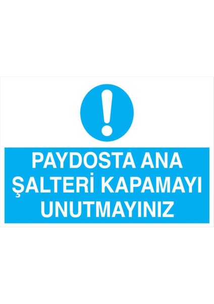 Paydosta Ana Şalteri Kapamayı Unutmayınız Yapışkanlı Sticker 25X35 cm