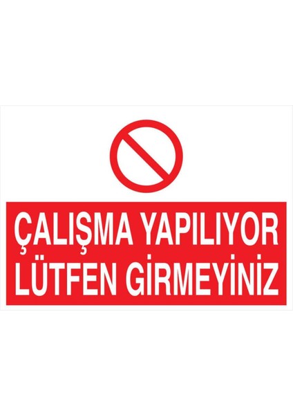 Çalışma Yapılıyor Lütfen Girmeyiniz Yapışkanlı Sticker 50X65 cm
