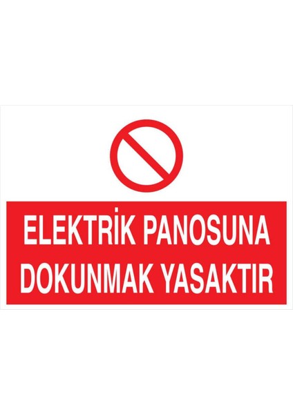 Elektrik Panosuna Dokunmak Yasaktır Yapışkanlı Sticker 35X50 cm