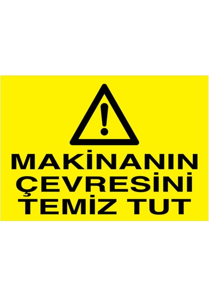 Makinanın Çevresini Temiz Tut Yapışkanlı Sticker 35X50 cm