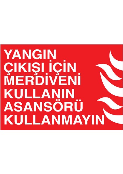 Yangın Çıkışı Için Merdiveni Kullanın Asansörü Kullanmayın Yapışkanlı Sticker 50X65 cm