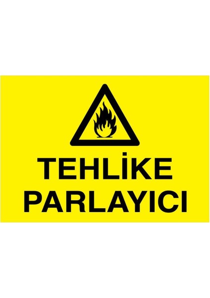 Tehlike Parlayıcı Yapışkanlı Sticker 25X35 cm