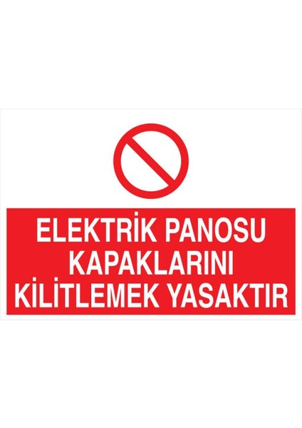 Elektrik Panosu Kapaklarını Kilitlemek Yasaktır Yapışkanlı Sticker 50X65 cm