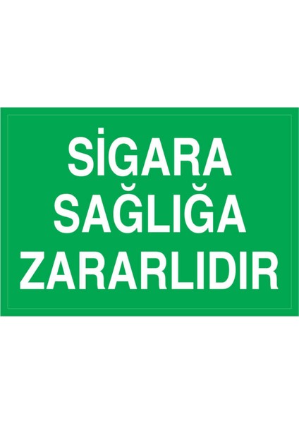 Sigara Sağlığa Zararlıdır Yapışkanlı Sticker 50X65 cm