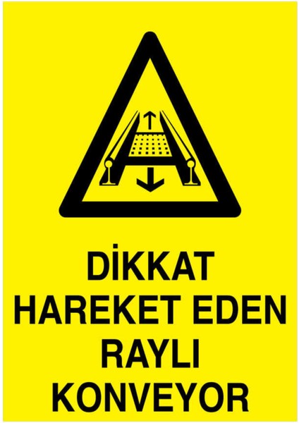 Dikkat Hareket Eden Raylı Konveyor Yapışkanlı Sticker 25X35 cm