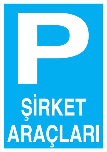 Şirket Araçları Park Yeri Yapışkanlı Sticker 25X35 cm