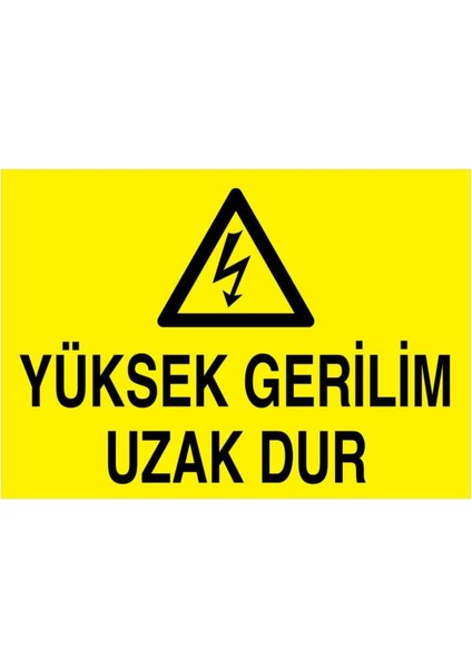 Yüksek Gerilim Uzak Dur Yapışkanlı Sticker 50X65 cm