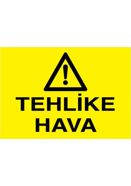 Tehlike Hava Yapışkanlı Sticker 25X35 cm