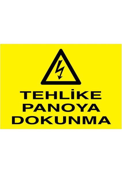Tehlike Panoya Dokunma Yapışkanlı Sticker 35X50 cm