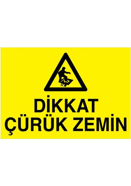 Dikkat Çürük Zemin Yapışkanlı Sticker 50X65 cm