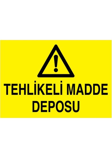 Tehlikeli Madde Deposu Yapışkanlı Sticker 50X65 cm