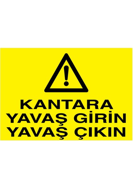 Kantara Yavaş Girin Yavaş Çıkın Yapışkanlı Sticker 35X50 cm