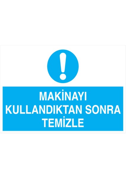 Makinayı Kullandıktan Sonra Temizle Yapışkanlı Sticker 15X25 cm