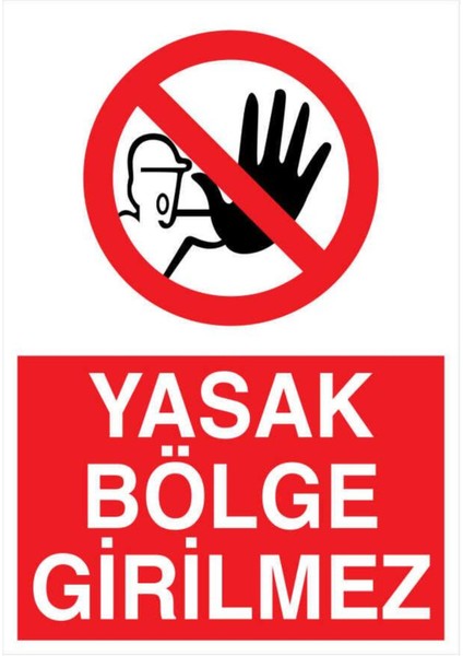 Yasak Bölge Girilmez Yapışkanlı Sticker 15X25 cm