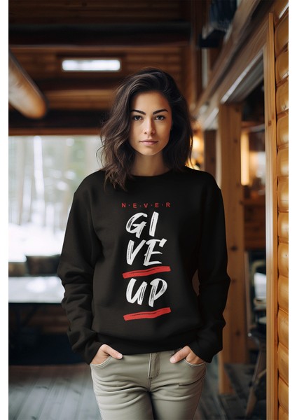Premium Gıve Up Tarz Baskılı Kadın Bisiklet Yaka Sweatshirt