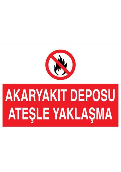 Akaryakıt Deposu Ateşle Yaklaşma Yapışkanlı Sticker 35X50 cm