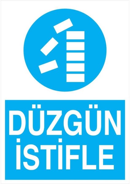 Düzgün Istifle İş Güvenliği Yapışkanlı Sticker 15X25 cm
