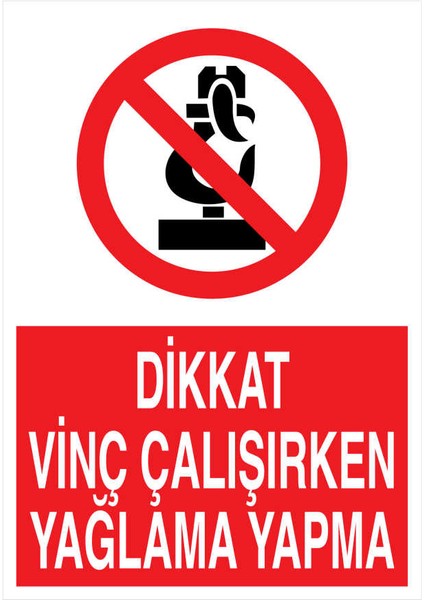 Dikkat Vinç Çalışırken Yağlama Yapma İş Güvenliği Yapışkanlı Sticker 15X25 cm