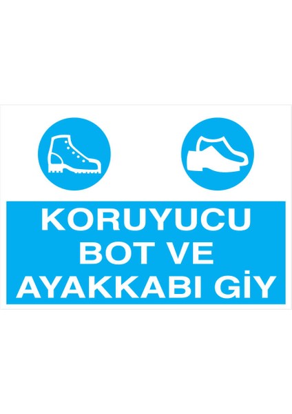 Koruyucu Bot ve Ayakkabı Giy İş Güvenliği Yapışkanlı Sticker 25X35 cm