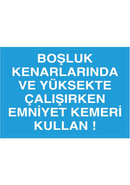 Boşluk Kenarlarında, Yüksekte Çalışırken Emniyet Kemeri Kullan Yapışkanlı Sticker 35X50 cm