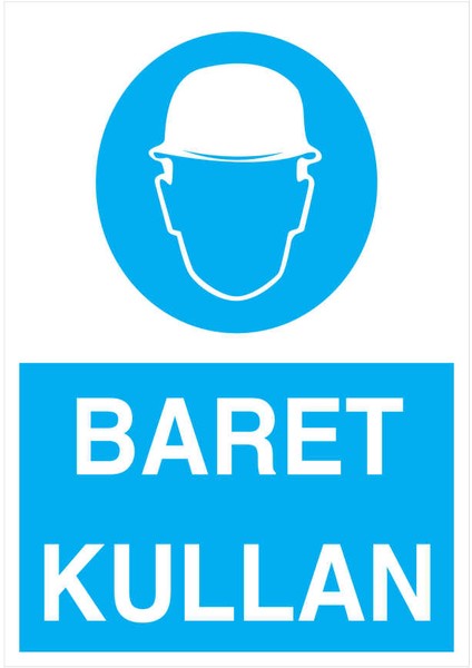 Baret Kullan İş Güvenliği Yapışkanlı Sticker 35X50 cm