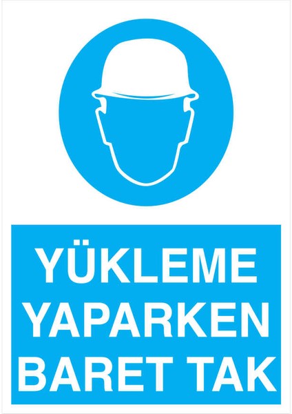 Yükleme Yaparken Baret Tak İş Güvenliği Yapışkanlı Sticker 35X50 cm