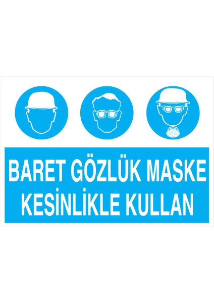 Baret Gözlük Maske Kesinlikle Kullan İş Güvenliği Yapışkanlı Sticker 35X50 cm