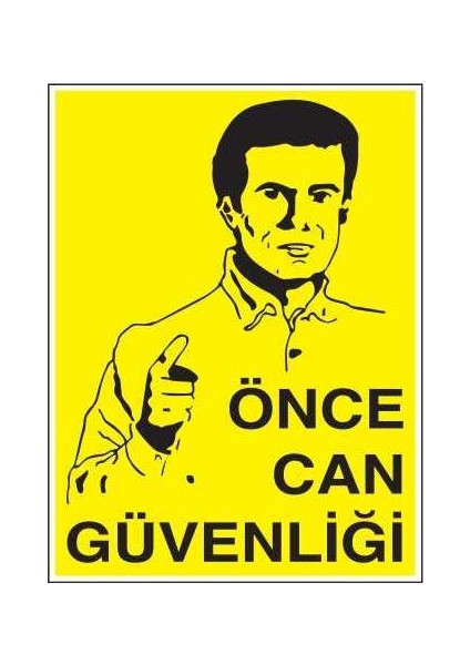 Önce Can Güvenliği Yapışkanlı Sticker 25X35 cm