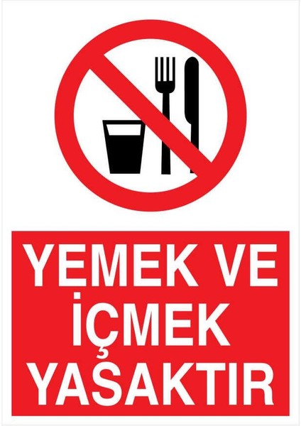 Yemek ve Içmek Yasaktır İş Güvenliği Yapışkanlı Sticker 50X65 cm