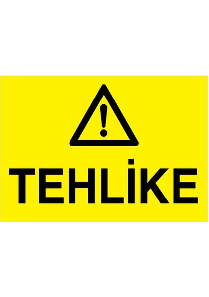 Tehlike İş Güvenliği Yapışkanlı Sticker 35X50 cm