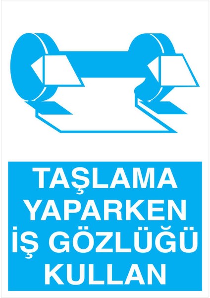 Taşlama Yaparken Iş Gözlüğü Kullan İş Güvenliği Yapışkanlı Sticker 25X35 cm