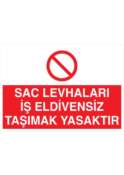 Sac Ları Iş Eldivensiz Taşımak Yasaktır İş Güvenliği Yapışkanlı Sticker 15X25 cm
