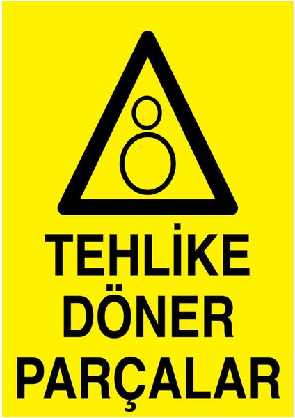 Tehlike Döner Parçalar İş Güvenliği Yapışkanlı Sticker 35X50 cm
