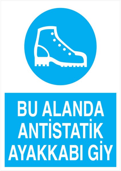 Bu Alanda Antistatik Ayakkabı Giy İş Güvenliği Yapışkanlı Sticker 25X35 cm