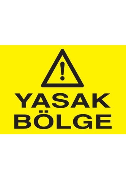 Yasak Bölge Yapışkanlı Sticker 35X50 cm