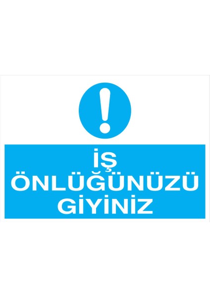 Iş Önlüğünüzü Giyiniz İş Güvenliği Yapışkanlı Sticker 35X50 cm