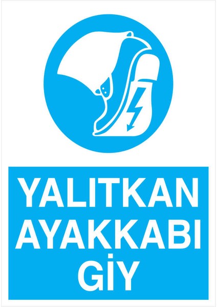 Yalıtkan Ayakkabı Giy İş Güvenliği Yapışkanlı Sticker 35X50 cm
