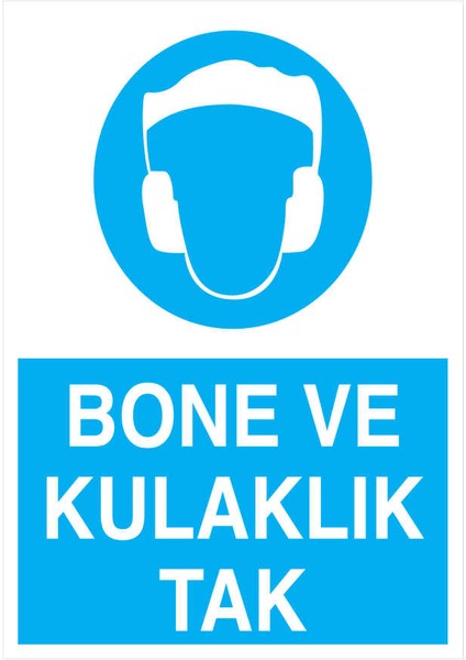 Bone ve Kulaklık Tak İş Güvenliği Yapışkanlı Sticker 35X50 cm