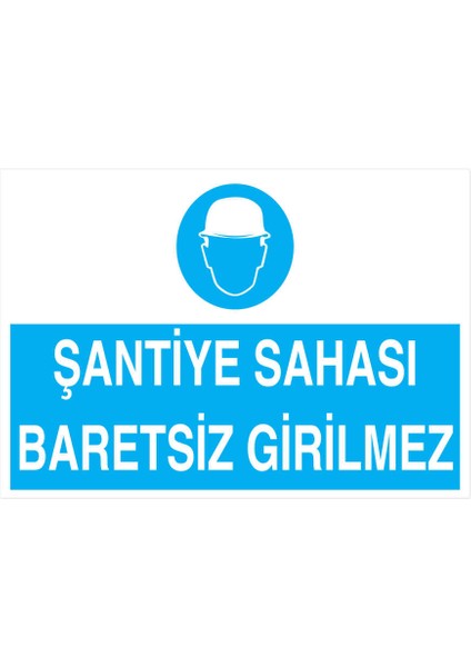 Şantiye Sahası Baretsiz Girilmez İş Güvenliği Yapışkanlı Sticker 15X25 cm