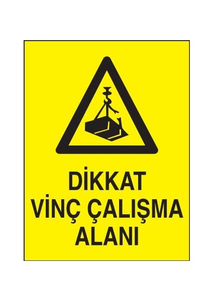 Dikkat Vinç Çalışma Alanı Yapışkanlı Sticker 50X65 cm