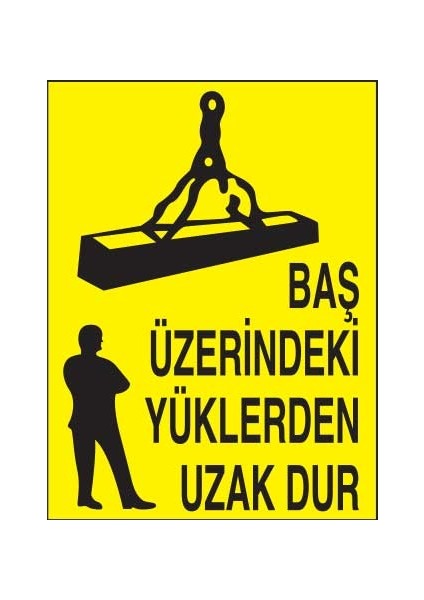 Baş Üzerindeki Yüklerden Uzak Dur Yapışkanlı Sticker 50X65 cm