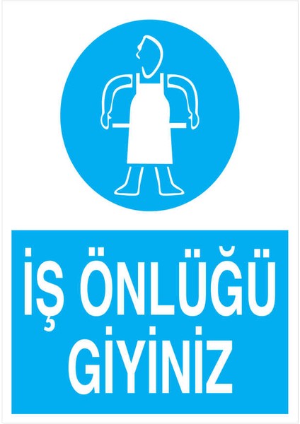 Iş Önlüğü Giyiniz İş Güvenliği Yapışkanlı Sticker 50X65 cm