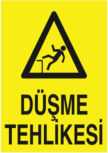 Düşme Tehlikesi İş Güvenliği Yapışkanlı Sticker 50X65 cm