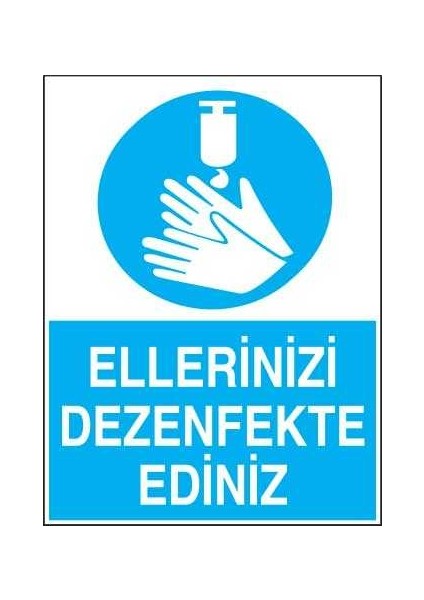 Ellerinizi Dezenfekte Ediniz Yapışkanlı Sticker 35X50 cm