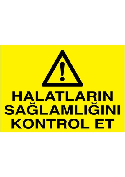 Halatların Sağlamlığını Kontrol Et İş Güvenliği Yapışkanlı Sticker 35X50 cm