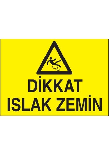 Dikkat Islak Zemin Yapışkanlı Sticker 50X65 cm