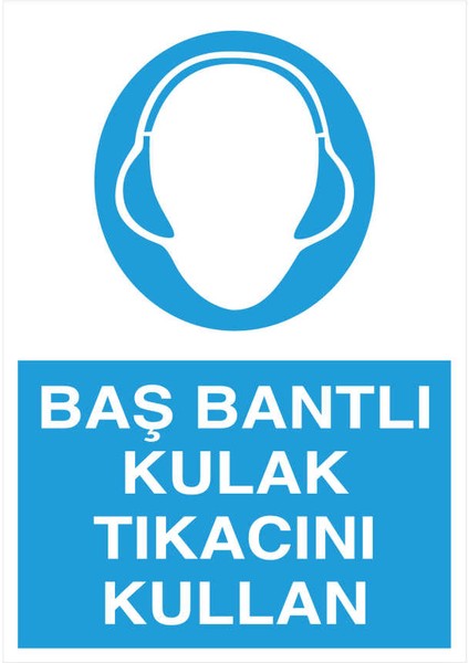Baş Bantlı Kulak Tıkacını Kullan İş Güvenliği Yapışkanlı Sticker 25X35 cm